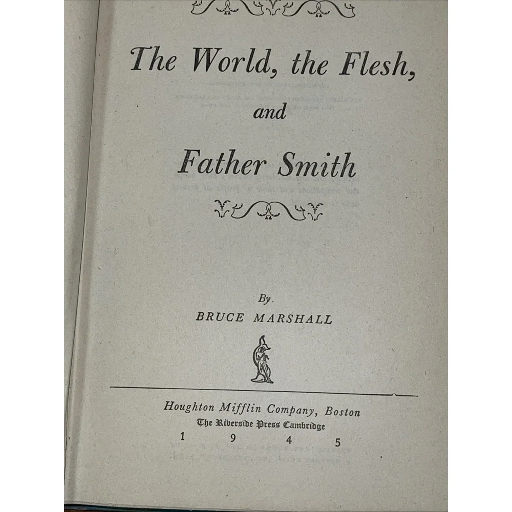 THE WORLD, THE FLESH, AND FATHER SMITH BY BRUCE MARSHALL BOOK‎ Vintage HC 1945